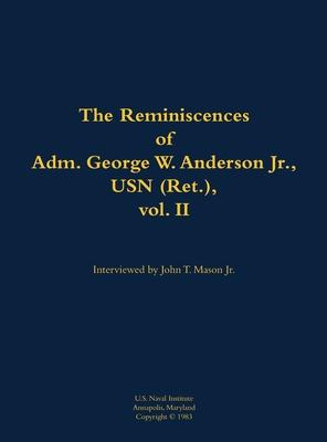 Reminiscences of Adm. George W. Anderson Jr., USN (Ret.), vol. 2