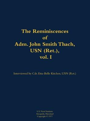 Reminiscences of Adm. John Smith Thach, USN (Ret.), vol. 1