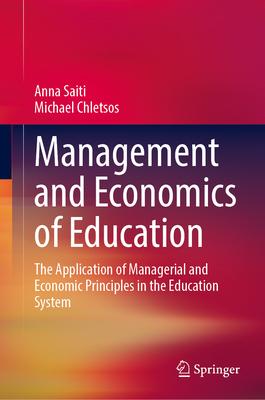 Management and Economics of Education: The Application of Managerial and Economic Principles in the Education System