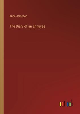 The Diary of an Ennuyée