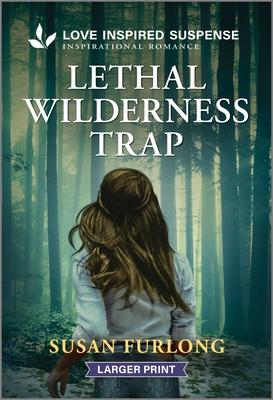 Lethal Wilderness Trap