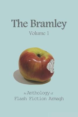 The Bramley: An Anthology of Flash Fiction Armagh