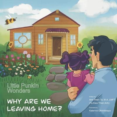 Little Punkin Wonders: Why Are We Leaving Home?