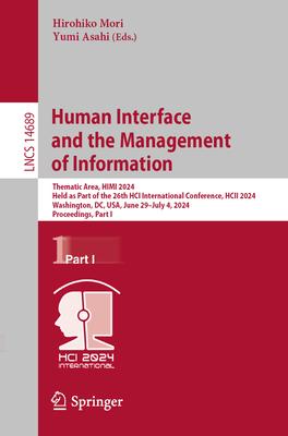 Human Interface and the Management of Information: Thematic Area, Himi 2024, Held as Part of the 26th Hci International Conference, Hcii 2024, Washing