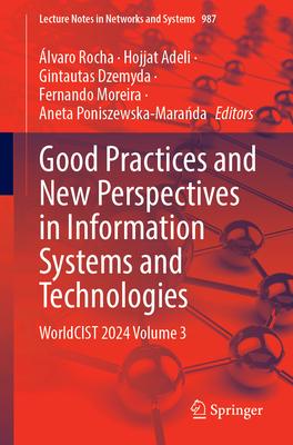 Good Practices and New Perspectives in Information Systems and Technologies: Worldcist 2024, Volume 3