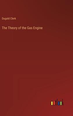 The Theory of the Gas Engine