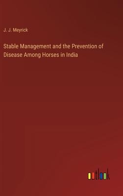 Stable Management and the Prevention of Disease Among Horses in India