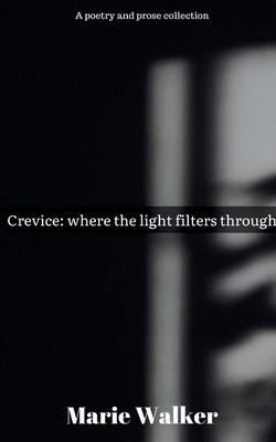 Crevice: where the light filters through