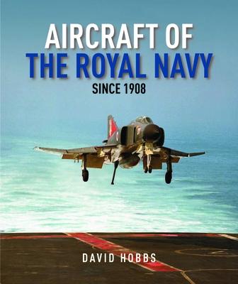 Aircraft of the Royal Navy Since 1908