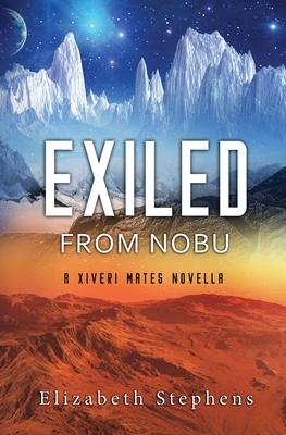 Exiled from Nobu: A SciFi Alien Romance (Xiveri Mates Book 2.5)