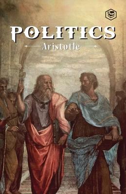 The Politics: A Treatise On Government
