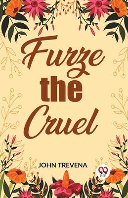 Furze the Cruel