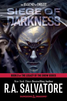 Siege of Darkness: Dungeons & Dragons: Book 3 of Legacy of the Drow