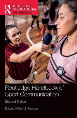 Routledge Handbook of Sport Communication