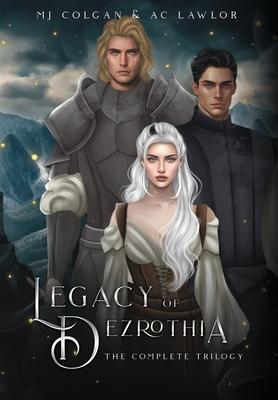 Legacy of Dezrothia: The Complete Trilogy