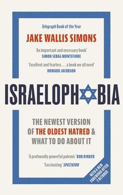 Israelophobia: The Newest Version of the Oldest Hatred and What to Do about It