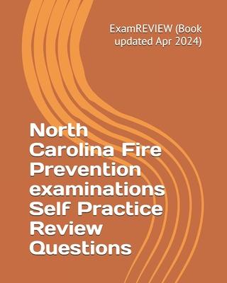 North Carolina Fire Prevention examinations Self Practice Review Questions: focusing on Fire Protection (FL1, 2 and 3)