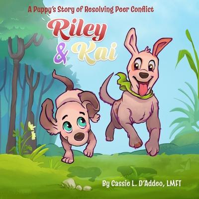 Riley & Kai: A Puppy’s Story of Resolving Peer Conflict