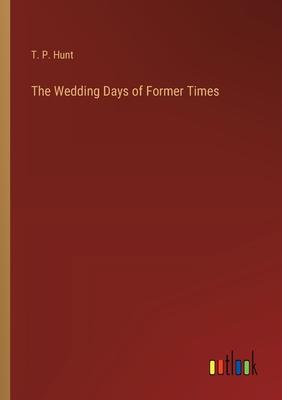 The Wedding Days of Former Times