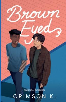 Brown Eyed (English Edition): A Boys Love Novel