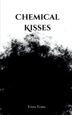 Chemical Kisses