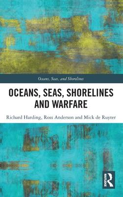 Oceans, Seas, Shorelines and Warfare