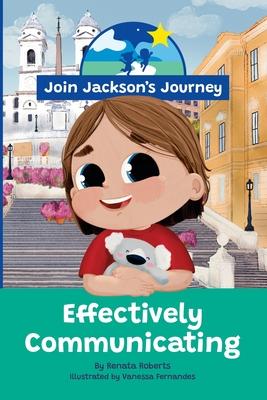 JOIN JACKSON’s JOURNEY Effectively Communicating