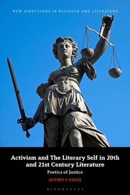 Activism and the Literary Self in 20th and 21st Century Literature: Poetics of Justice