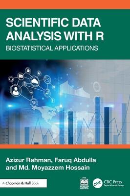 Scientific Data Analysis with R: Biostatistical Applications