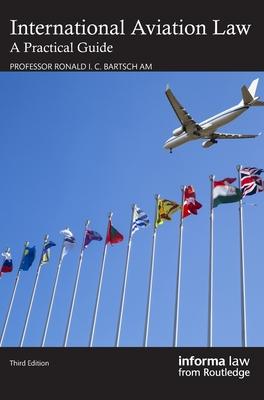 International Aviation Law: A Practical Guide