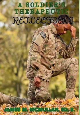 A Soldier’s Therapeutic Reflections