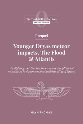 Prequel: Younger Dryas meteor impacts, the Flood & Atlantis
