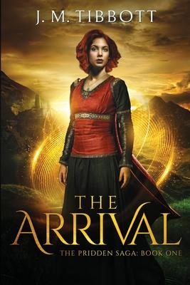 The Arrival: The Pridden Saga: Book One