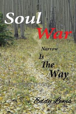 Soul War: Narrow Is the Way