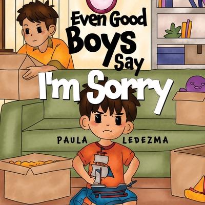 Even Good Boys Say I’m Sorry