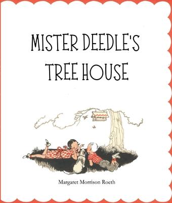 Mister Deedle’s Tree House