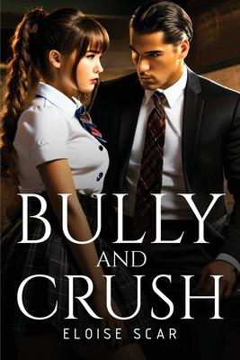 Bully and Crush