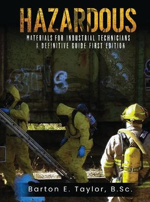 Hazardous Materials for Industrial Technicians: A Definitive Guide