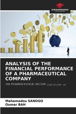 Analysis of the Financial Performance of a Pharmaceutical Company