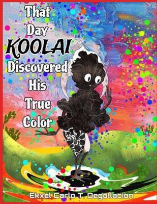The Day Koolai Discovered His True Color