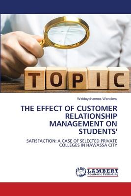 The Effect of Customer Relationship Management on Students’