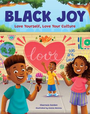 Black Joy: Love Yourself, Love Your Culture