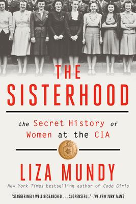 The Sisterhood: The Secret History of Women at the CIA