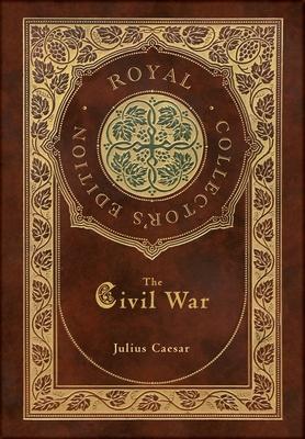 The Civil War (Royal Collector’s Edition) (Case Laminate Hardcover with Jacket)