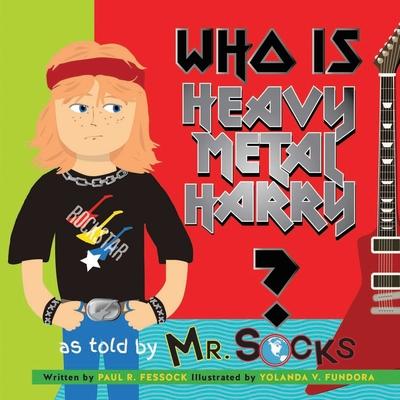 Who Is Heavy Metal Harry?