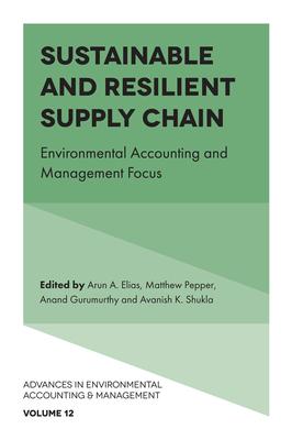 Sustainable and Resilient Supply Chain: Environmental Accounting and Management Focus