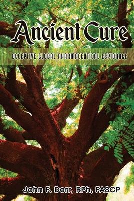 Ancient Cure: Deceptive Global Pharmaceutical Espionage