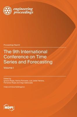 The 9th International Conference on Time Series and Forecasting: Volume I