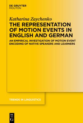 The Representation of Motion Events in English and German: An Empirical Investigation of Grammatical Versus Lexical Aspect and Cognitive Factors Deter