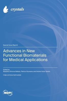 Advances in New Functional Biomaterials for Medical Applications